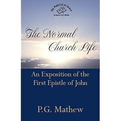 The Normal Church Life (An Exposition of the First Epistle of John)