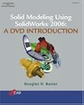 Solid Modeling Using Solidworks 2006:...