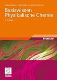 Basiswissen Physikalische Chemie (Studienb&uuml;cher Chemie)