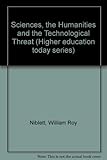 The sciences, the humanities and the technological threat