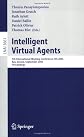 Intelligent Virtual Agents: 5th International Working Conference, IVA 2005, Kos, Greece, September 12-14, 2005, Proceedings (Lecture Notes in Compute