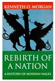 Buy : Rebirth of a Nation: A History of Modern Wales 1880-1980 : Rebirth of a Nation - Wales, 1880-1980 Vol 6