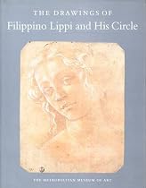 The Drawings of Filippino Lippi and His Circle