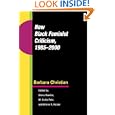 New Black Feminist Criticism, 1985-2000 by Barbara Christian, Gloria Bowles, M. Giulia Fabi, and Arlene Keizer