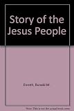 The story of the Jesus People : a factual survey