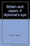 Britain and Japan : a diplomat's eye
