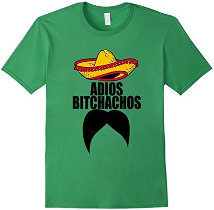 Men's Adios Bitchachos T-Shirt-Funny Humor Novelty Shirt Large Grass