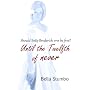 Until the Twelfth of Never - Should Betty Broderic&hellip by Bella Stumbo
