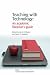 Teaching With Technology: An Academic Librarian's Guide (Information Professional)