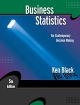 Business Statistics: For Contemporary Decision Making