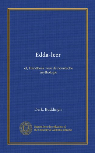Edda-leer (Vol-1): of, Handboek voor de noordsche mythologie (Dutch Edition)