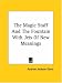 <STRONG>The</STRONG> <STRONG>Magic</STRONG> <STRONG>Staff</STRONG> <STRONG>and</STRONG> <STRONG>the</STRONG> <STRONG>Fountain</STRONG> <STRONG>With</STRONG> <STRONG>Jets</STRONG> <STRONG>of</STRONG> <STRONG>New</STRONG> <STRONG>Meanings</STRONG>