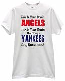 GO ANGELS THIS IS YOUR BRAIN YANKEES BRAIN ON DRUGS ANY QUESTIONS BASEBALL T SHIRT jersey