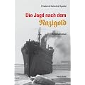 Die Jagd nach dem Nazigold