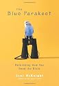 BLUE PARAKEET: Rethinking How You Read the Bible