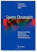 Sperm Chromatin: Biological and Clinical Applications in Male Infertility and Assisted Reproduction