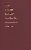 The Brazil Reader: History, Culture, Politics (Latin American Readers)