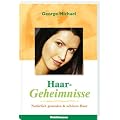 Haargeheimnisse: Nat�rlich gesundes & und sch�nes Haar