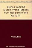 Stories from the Muslim world