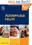 Altenpflege Heute: mit www.pflegeheute.de - Zugang: Lehrbuch f�r die Altenpflegeausbildung