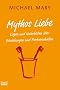 Mythos Liebe: L�gen und Wahrheiten �ber Beziehungen und Partnerschaften