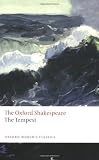 The Oxford Shakespeare: The Tempest (Oxford World s Classics)