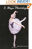 I, Maya Plisetskaya