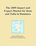 The 2009 Import and Export Market for Rum and Tafia in Dominica
