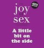 The Joy of Sex (Official): A little bit on the side (Free ebook): The timeless guide to lovemaking