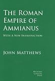 The Roman Empire of Ammianus