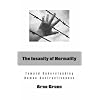 The Insanity of Normality: Toward Understanding Human Destructiveness