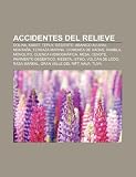 Accidentes del relieve: Dolina, Karst, Tepuy, Desierto, Abanico aluvial, Montaña, Terraza marina, Chimenea de hadas, Rambla, Monolito (Spanish Edition)