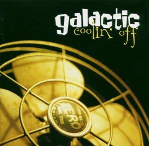 Galactic - Coolin