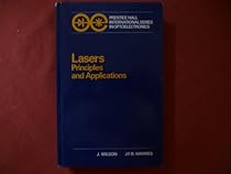 Lasers: Principles and Applications (Prentice Hall international series in optoelectronics) Lasers: Principles and Applications (Prentice Hall international series in optoelectronics)