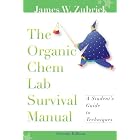 The Organic Chem Lab Survival Manual, A Student's Guide to Techniques by James W. Zubrick