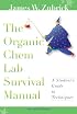 The Organic Chem Lab Survival Manual, A Student's Guide to Techniques
