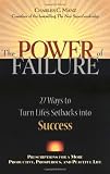 The Power of Failure: 27 Ways to Turn Lifes Setbacks Into Success