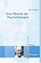 Eine Theorie der Psychotherapie, der Pers�nlichkeit und der zwischenmenschlichen Beziehungen