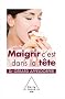 Maigrir c'est dans la t�te