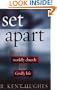 Set Apart: Calling a Worldly Church to a Godly Life
