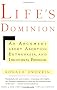 Life's Dominion: An Argument About Abortion, Euthanasia and Individual Freedom