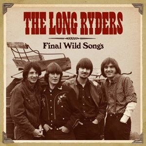 The Long Ryders - Final Wild Songs - Zortam Music