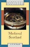 Medieval Scotland (Cambridge Medieval Textbooks)