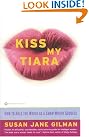 Kiss My Tiara...