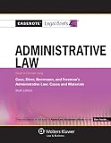 Casenotes Legal Briefs: Administrative Law, Keyed to Cass, Diver, & Beermann, 6th Edition (Casenote Legal Briefs)