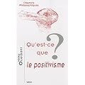 Qu'est-ce que le positivisme?