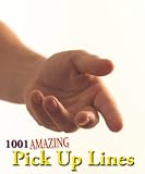 1001 Amazing Pick Up Lines (Kindle Coffee Table Books)