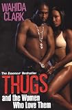 Thugs And the Women Who Love Them (Thugs)