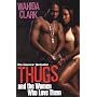 Thugs And The Women Who Love Them (Thugs)