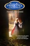 Hansel and Gretel (Faerie Tale Collec...
